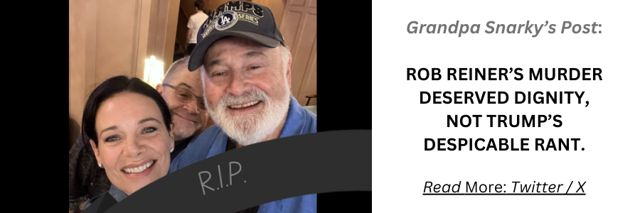 Granpa Snarky Robb Reiner
